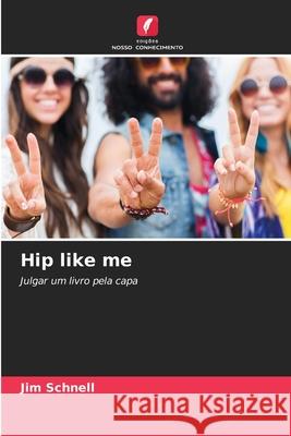 Hip like me Schnell, Jim 9786209080463