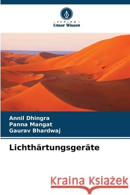 Lichthärtungsgeräte Dhingra, Annil, Mangat, Panna, Bhardwaj, Gaurav 9786209080623