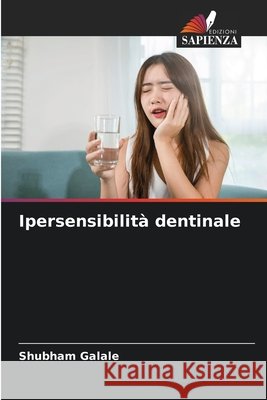 Ipersensibilità dentinale Galale, Shubham 9786209081750