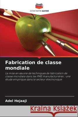 Fabrication de classe mondiale Hejaaji, Adel 9786209083020