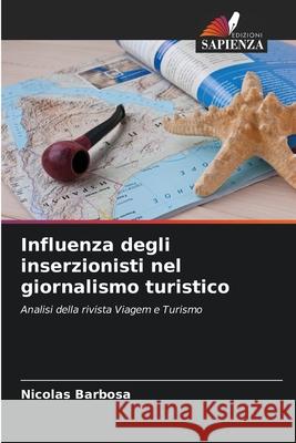 Influenza degli inserzionisti nel giornalismo turistico Barbosa, Nicolas 9786209084652