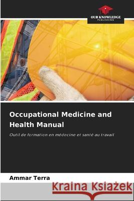 Occupational Medicine and Health Manual TERRA, AMMAR 9786209085772