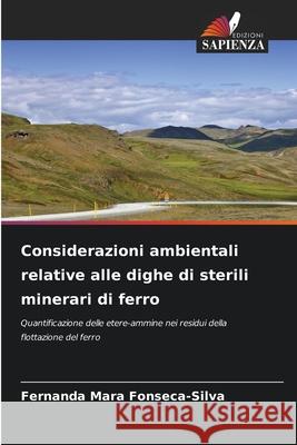 Considerazioni ambientali relative alle dighe di sterili minerari di ferro Fonseca-Silva, Fernanda Mara 9786209086502