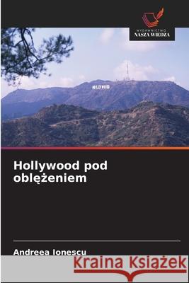 Hollywood pod oblezeniem Ionescu, Andreea 9786209090783