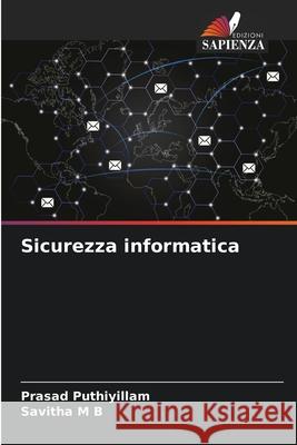Sicurezza informatica Puthiyillam, Prasad, M B, Savitha 9786209093036