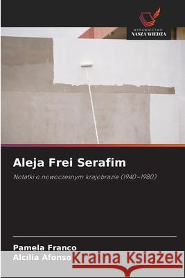 Aleja Frei Serafim Franco, Pamela, Afonso, Alcilia 9786209093531 Wydawnictwo Nasza Wiedza
