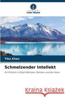 Schmelzender Intellekt Khan, Tika 9786209094309