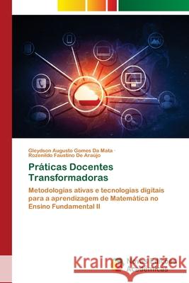 Práticas Docentes Transformadoras da Mata, Gleydson Augusto Gomes, De Araújo, Rozenildo Faustino 9786209095214 Novas Edições Acadêmicas