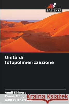 Unità di fotopolimerizzazione Dhingra, Annil, Mangat, Panna, Bhardwaj, Gaurav 9786209095986