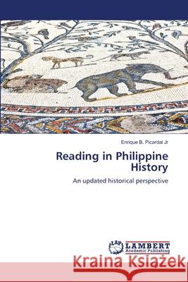 Reading in Philippine History Picardal Jr, Enrique B. 9786209097034