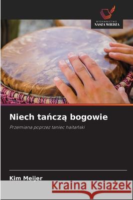 Niech tancza bogowie Meijer, Kim 9786209097652