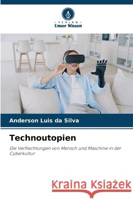 Technoutopien Luis da Silva, Anderson 9786209097751