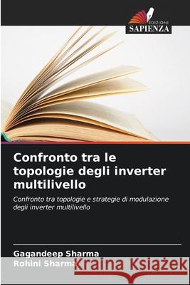 Confronto tra le topologie degli inverter multilivello Sharma, Gagandeep, Sharma, Rohini 9786209103162