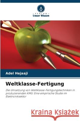 Weltklasse-Fertigung Hejaaji, Adel 9786209103490