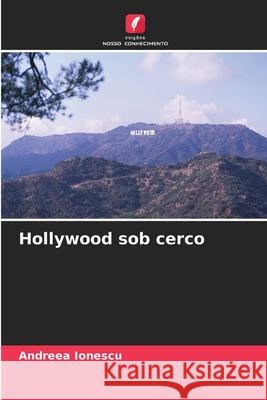 Hollywood sob cerco Ionescu, Andreea 9786209103582