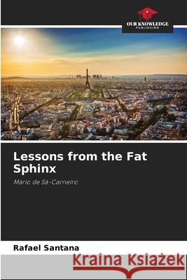 Lessons from the Fat Sphinx Santana, Rafael 9786209104022