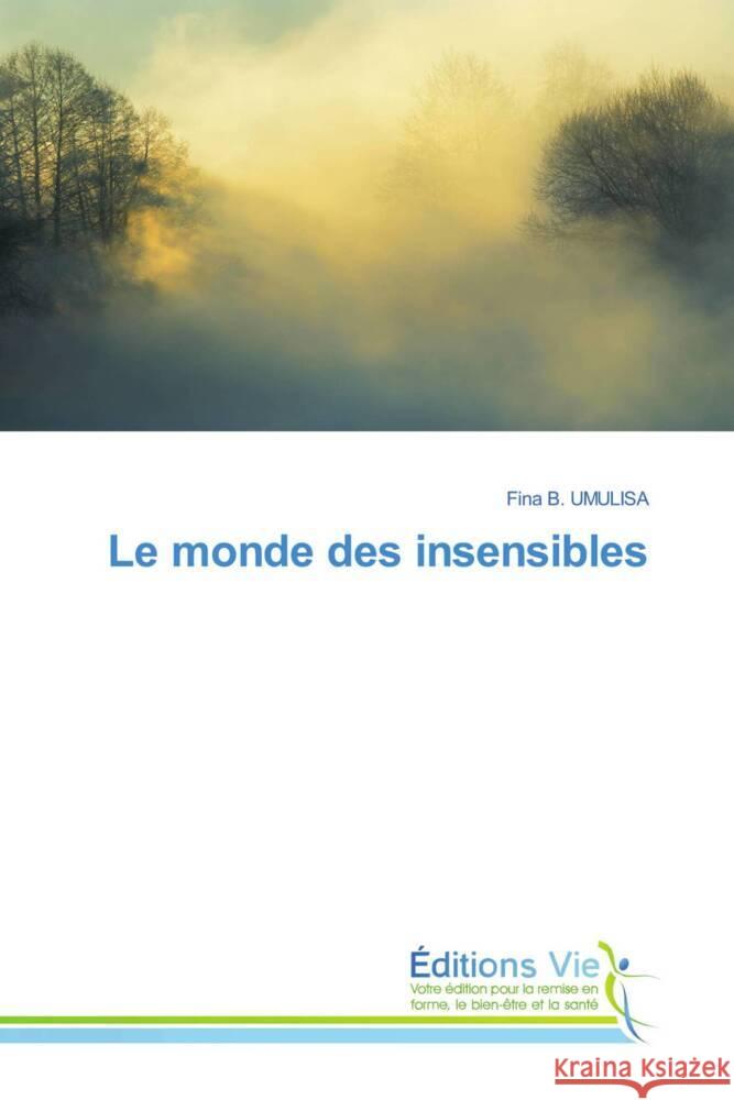 Le monde des insensibles B. UMULISA, Fina 9786209104220