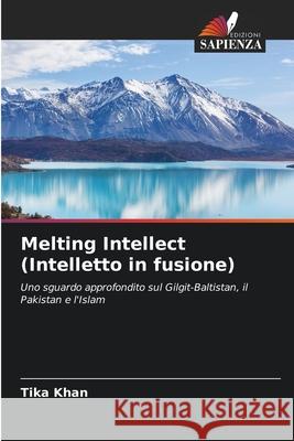 Melting Intellect (Intelletto in fusione) Khan, Tika 9786209104541
