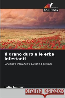 Il grano duro e le erbe infestanti Ammar, Lalia 9786209105340