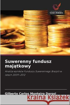Suwerenny fundusz majatkowy Darosi, Gilberto Carlos Monteiro 9786209106262