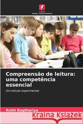 Compreensão de leitura: uma competência essencial Bagthariya, Rohit 9786209107627 Edições Nosso Conhecimento