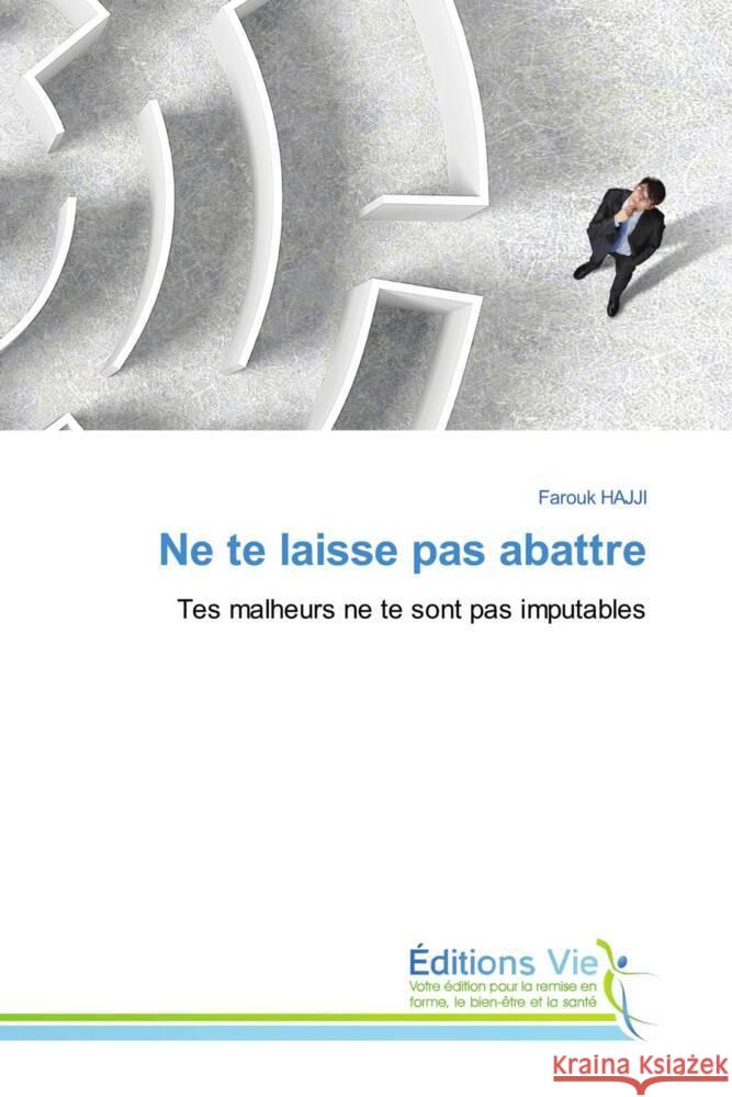 Ne te laisse pas abattre HAJJI, Farouk 9786209108259