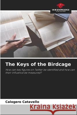 The Keys of the Birdcage Catavello, Calogero 9786209109836