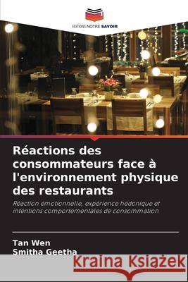 Réactions des consommateurs face à l'environnement physique des restaurants Wen, Tan, Geetha, Smitha 9786209112157 Editions Notre Savoir