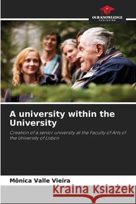 A university within the University Valle Vieira, Mônica 9786209113758