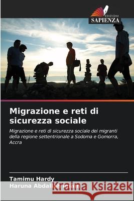 Migrazione e reti di sicurezza sociale Hardy, Tamimu, Abdallah Imam, Haruna 9786209115721