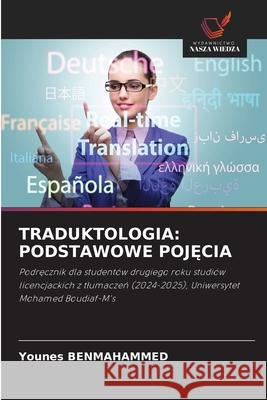 TRADUKTOLOGIA: PODSTAWOWE POJ CIA Benmahammed, Younes 9786209115950