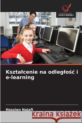 Ksztalcenie na odleglosc i e-learning Najafi, Hossien 9786209117190