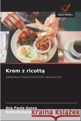 Krem z ricotta Gusso, Ana Paula, Richards, Neila 9786209118487