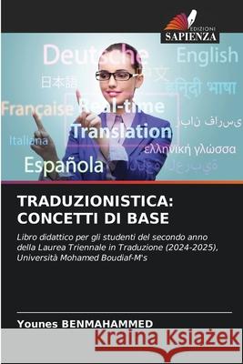 TRADUZIONISTICA: CONCETTI DI BASE Benmahammed, Younes 9786209118517