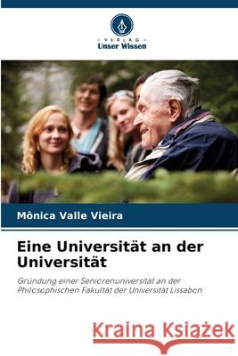 Eine Universität an der Universität Valle Vieira, Mônica 9786209118869