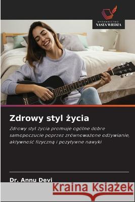 Zdrowy styl zycia Devi, Dr. Annu 9786209120923
