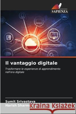 Il vantaggio digitale Srivastava, Sumit, Sharma, Harish 9786209124907