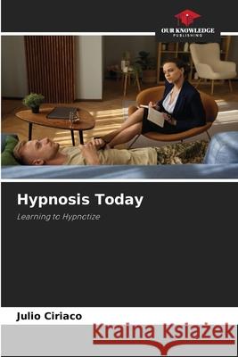 Hypnosis Today Ciriaco, Julio 9786209125874