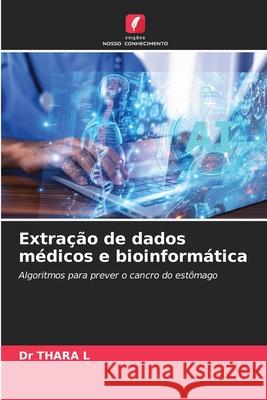 Extração de dados médicos e bioinformática L, Dr THARA 9786209126833