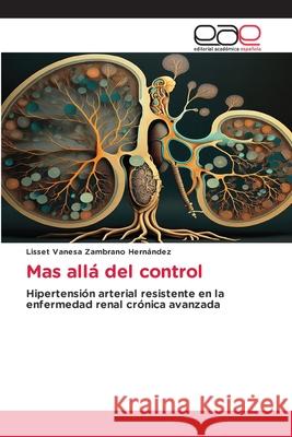 Mas allá del control Zambrano Hernández, Lisset Vanesa 9786209129667 Editorial Académica Española