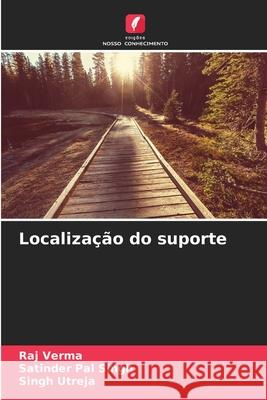 Localização do suporte Verma, Raj, Singh, Satinder Pal, Utreja, Singh 9786209130465 Edições Nosso Conhecimento