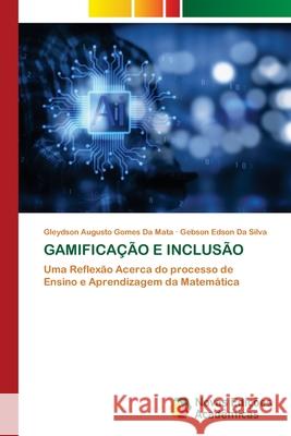 Gamifica??o E Inclus?o Gleydson Augusto Gomes D Gebson Edson D 9786209134258 Novas Edicoes Academicas