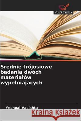 Srednie trójosiowe badania dwóch materialów wypelniajacych Vasishta, Yeshpal 9786209135293
