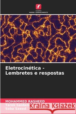 Eletrocinética - Lembretes e respostas Rasheed, Mohammed, Saidani, Tarek, Saeed, Saba 9786209135378