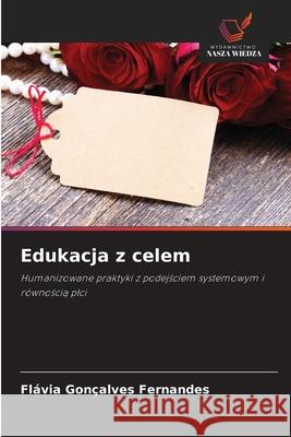 Edukacja z celem Fernandes, Flávia Gonçalves 9786209135545