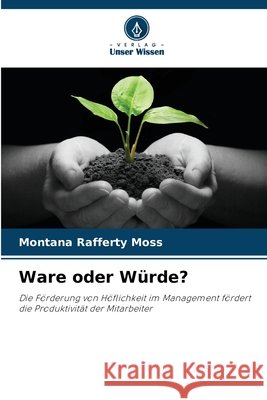 Ware oder Würde? Moss, Montana Rafferty 9786209136757