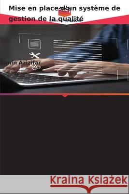 Mise en place d'un système de gestion de la qualité Azizifar, Simin 9786209137396