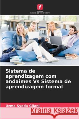 Sistema de aprendizagem com andaimes Vs Sistema de aprendizagem formal Gilani, Uzma Syeda 9786209137778