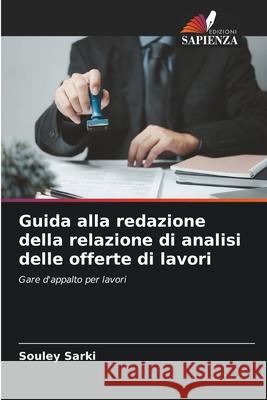 Guida alla redazione della relazione di analisi delle offerte di lavori Souley Sarki 9786209138287