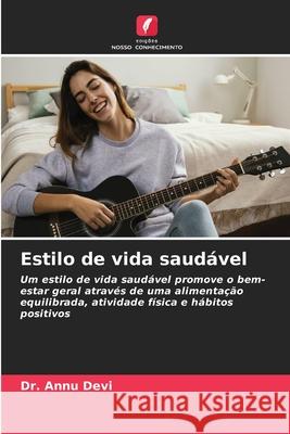 Estilo de vida saudável Devi, Dr. Annu 9786209138836